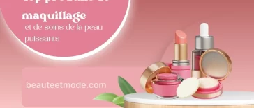 Top produits de maquillage et de soins de la peau puissants